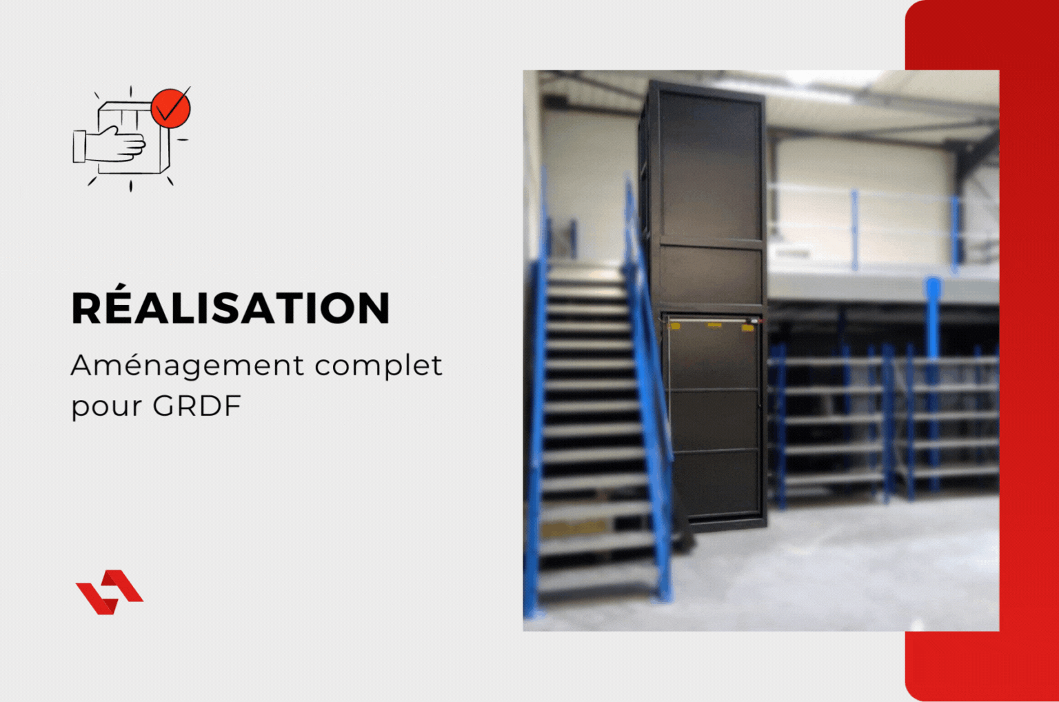 Réalisation Monte charge et mezzanine pour GRDF Vertical